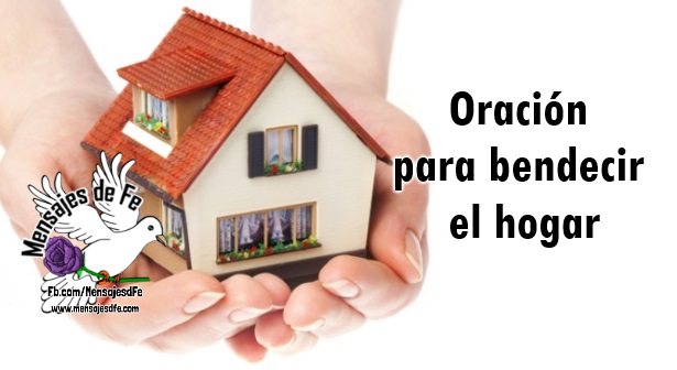Oración para bendecir el hogar – Mensajes de Fe